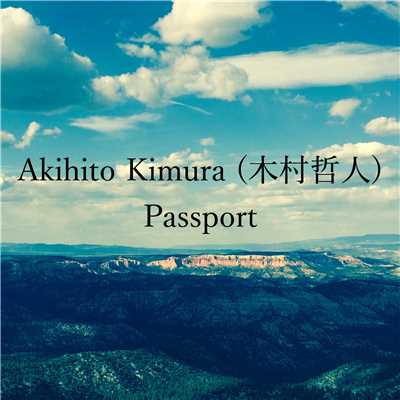 Passport/Akihito Kimura (木村哲人)