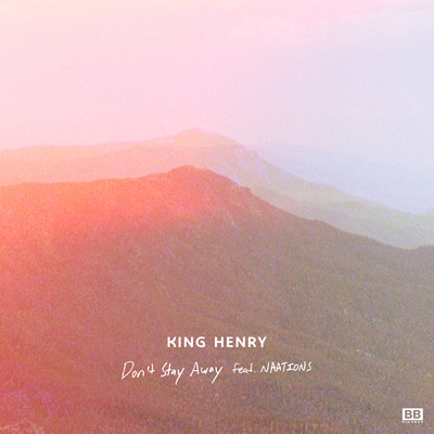 シングル/Don't Stay Away (Acoustic) feat.Naations/King Henry