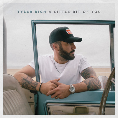 シングル/A Little Bit Of You/Tyler Rich