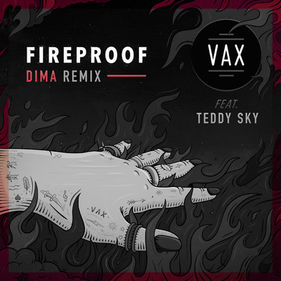 シングル/Fireproof (DIMA Remix) feat.Teddy Sky/VAX
