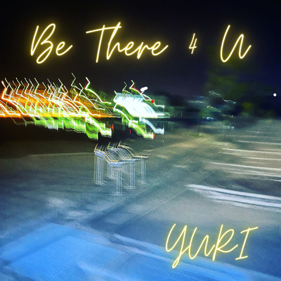 シングル/Be There (4 U)/YURI