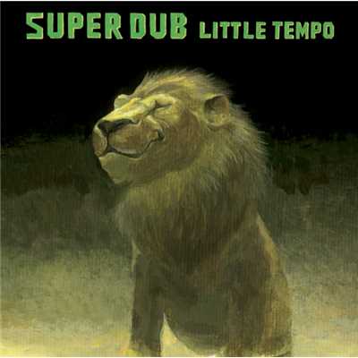 アルバム/SUPER DUB/LITTLE TEMPO