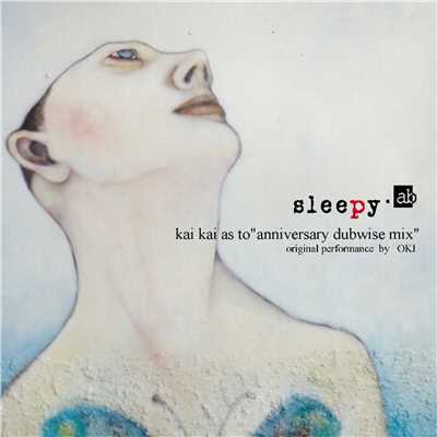 シングル/kai kai as to ”anniversary dubwise mix”/sleepy.ab