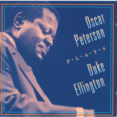 アルバム/Oscar Peterson Plays Duke Ellington/オスカー・ピーターソン