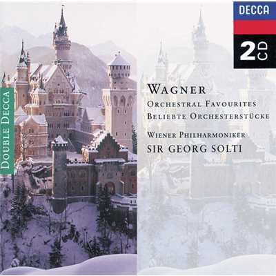 アルバム/Wagner: Orchestral Favourites/ウィーン・フィルハーモニー管弦楽団／サー・ゲオルグ・ショルティ