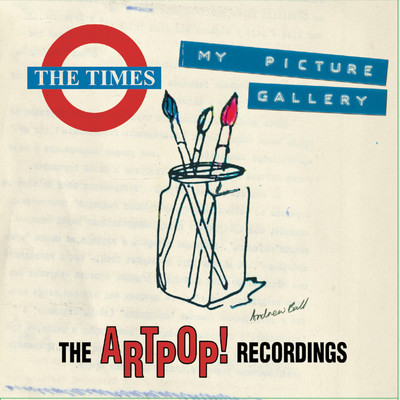 アルバム/My Picture Gallery: The Artpop！ Recordings/The Times
