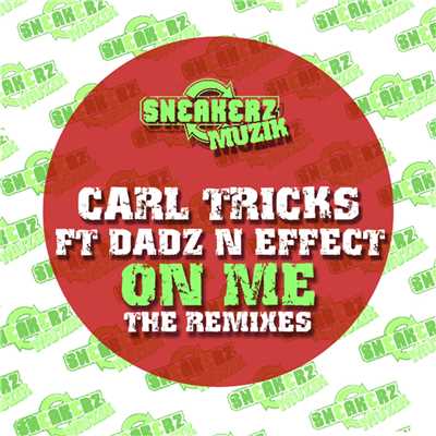 シングル/On Me (feat. Dadz 'n Effect) [Bassjackers Remix]/Carl Tricks