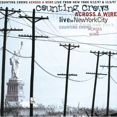 アルバム/Across A Wire - Live From New York/カウンティング・クロウズ