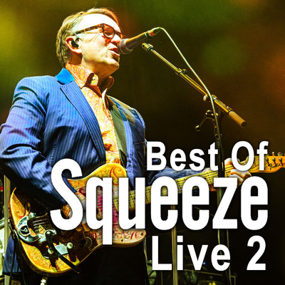 アルバム/Best of Squeeze 2 (Live at the Fillmore)/Squeeze