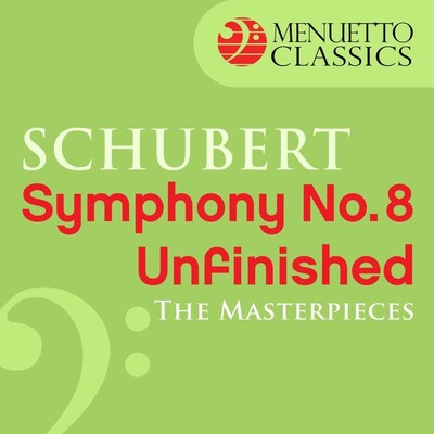 アルバム/The Masterpieces - Schubert: Symphony No. 8 in B Minor, D. 759 ”Unfinished”/Slovak Philharmonic Orchestra & Bystrik Rezucha