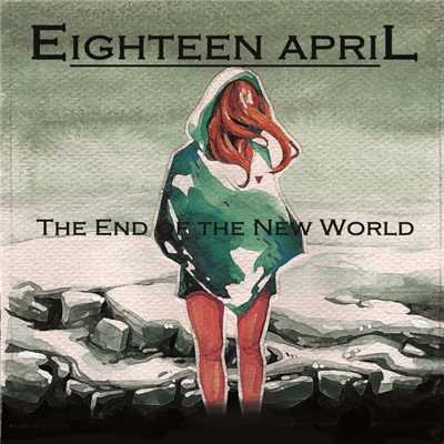 アルバム/The End Of The New World/Eighteen April