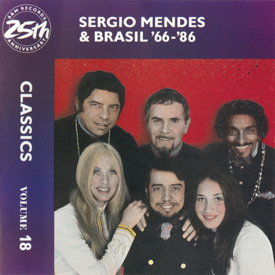 Sergio Mendes & Brasil '66-86: Classics Volume 18/セルジオ・メンデス&ブラジル '66