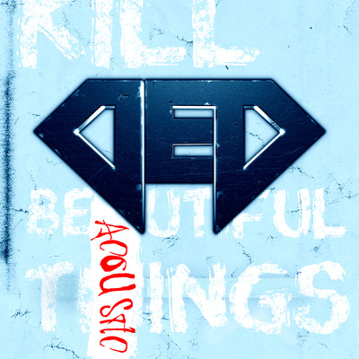 シングル/Kill Beautiful Things (Acoustic)/DED