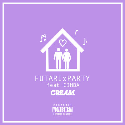 シングル/FUTARI x PARTY (feat. CIMBA)/CREAM