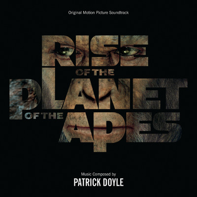 アルバム/Rise Of The Planet Of The Apes (Original Motion Picture Soundtrack)/パトリック・ドイル