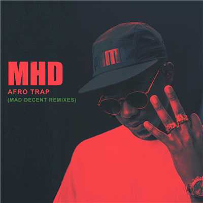 アルバム/Afro Trap (Mad Decent Remixes)/MHD