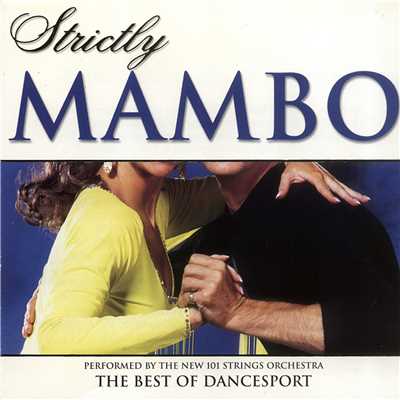 アルバム/Strictly Ballroom Series: Strictly Mambo/The New 101 Strings Orchestra