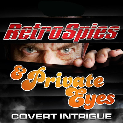 Retro Spies and Private Eyes: Covert Intrigue/Hollywood Film Music Orchestra