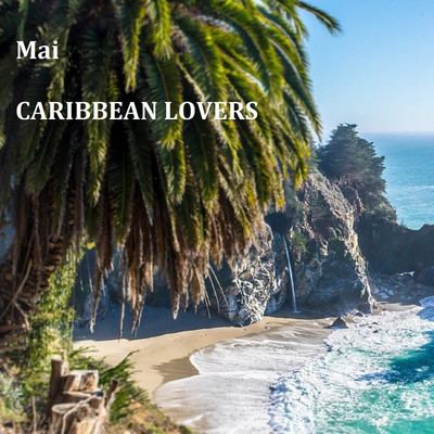 シングル/Caribbean Lovers(Instrumental version)/Mai