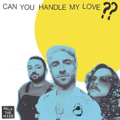 アルバム/Can You Handle My Love？？ (Explicit)/WALK THE MOON