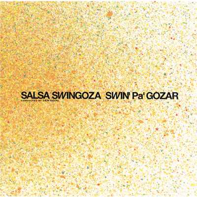 アルバム/SWIN'Pa'GOZAR/SALSA SWINGOZA