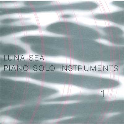LUNA SEA PIANO SOLO INSTRUMENTS 1/SHIORI AOYAMA