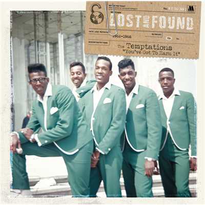 アルバム/Lost & Found:The Temptations: You've Got To Earn It (1962-1968)/ザ・テンプテーションズ