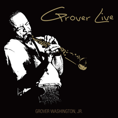 Grover Live (Live)/グローヴァー・ワシントンJr.