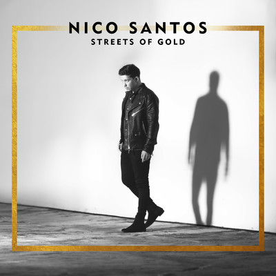 アルバム/Streets Of Gold/Nico Santos