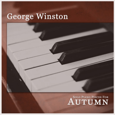 アルバム/Solo Piano Pieces for Autumn/George Winston