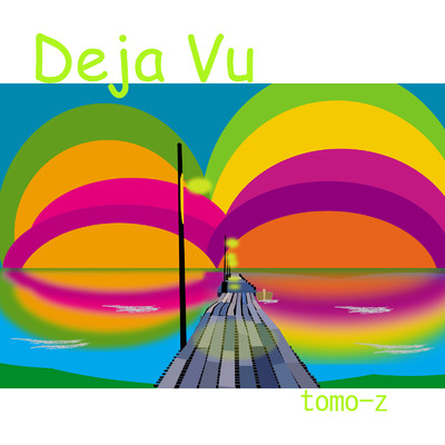 アルバム/Daja Vu/tomo-z