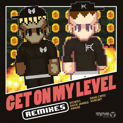 シングル/Get On My Level (Explicit) (featuring Kevin Flum／HVRCRFT Remix)/SAYMYNAME