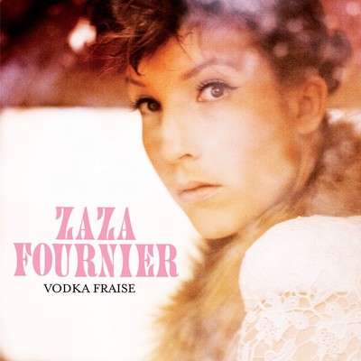 シングル/Vodka fraise/Zaza Fournier