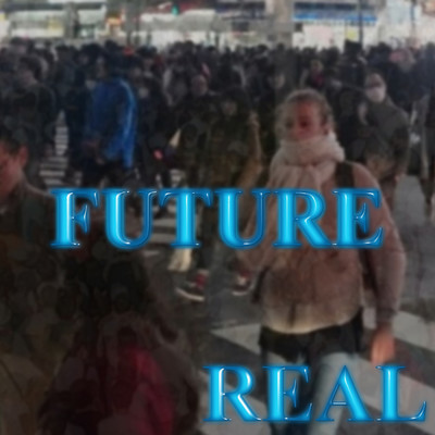 シングル/FUTURE/REAL