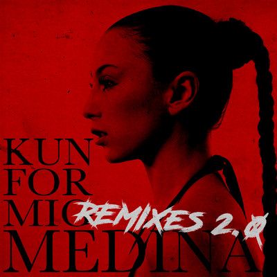アルバム/Kun For Mig (Remixes 2.0)/Medina