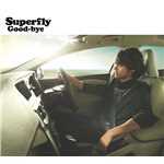 Good-bye/Superfly