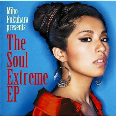 アルバム/The Soul Extreme EP/福原美穂
