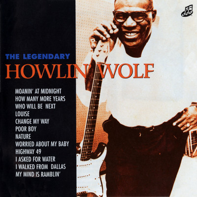 アルバム/The Legendary Howlin' Wolf/ハウリン・ウルフ