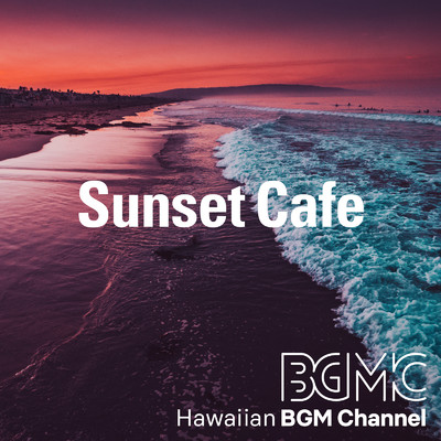 アルバム/Sunset Cafe/Hawaiian BGM channel