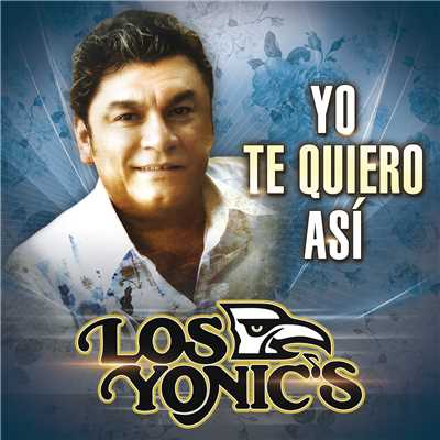 アルバム/Yo Te Quiero Asi/Los Yonic's