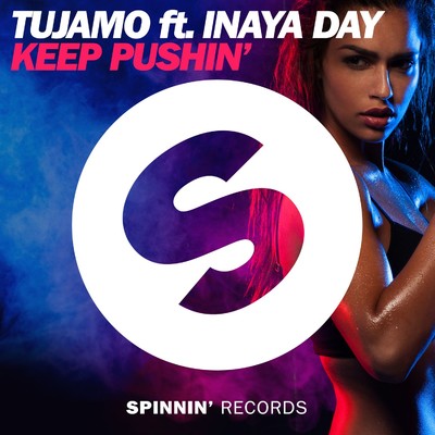 シングル/Keep Pushin' (feat. Inaya Day)/Tujamo