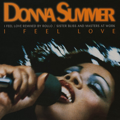 シングル/I Feel Love (Rollo & Sister Bliss Monster Mix)/Donna Summer
