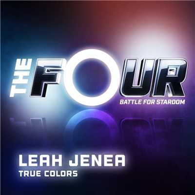 シングル/True Colors (The Four Performance)/Leah Jenea