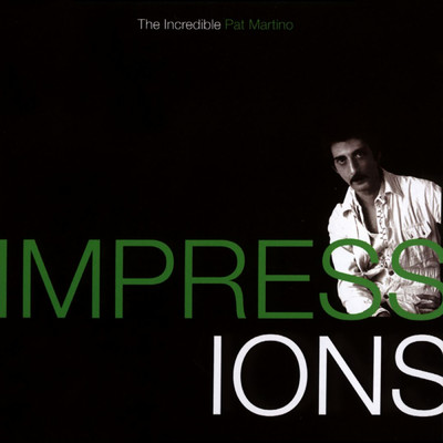 アルバム/Impressions: The Incredible Pat Martino/パット・マルティーノ