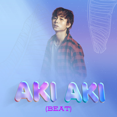 アルバム/Aki Aki (Beat)/aki