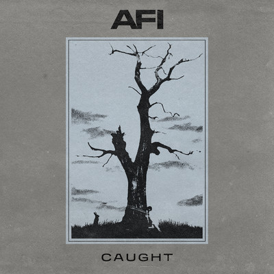 シングル/Caught/AFI