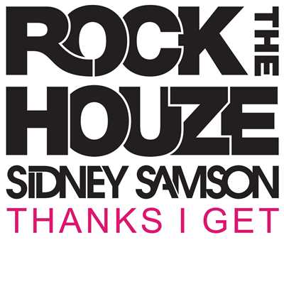 アルバム/Thanks I Get/Sidney Samson