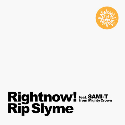 シングル/Rightnow！ (feat. SAMI-T)/RIP SLYME