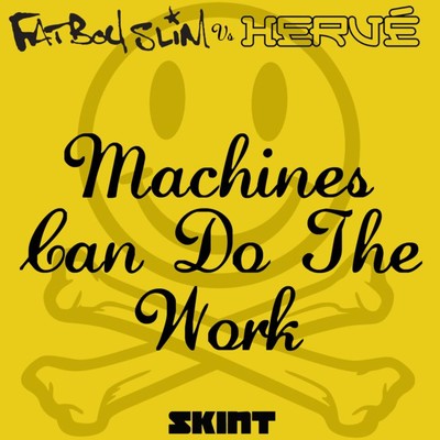 シングル/Machines Can Do the Work (Action Man aka Herve 'Acid Flash Mix') [Fatboy Slim vs. Herve]/Fatboy Slim & Herve