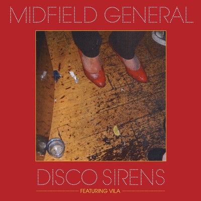 アルバム/Disco Sirens/Midfield General
